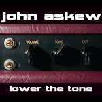 cover: John Askew - Lower The Tone