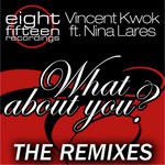 cover: Vincent Kwok - What About You (The Remixes)