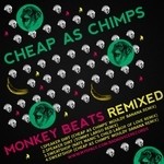 cover: Cheap As Chimps - Monkey Beats (remixed)