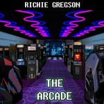 cover: Richie Gregson - Arcade