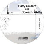 cover: Screech|Seldom, Harry - Remix EP