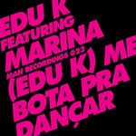 cover: Edu K|Marina - Me Bota Pra Dancar