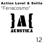 cover: Action Level & Solila - Ferracosmo