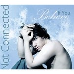 cover: Not Connected - If You Believe