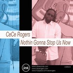 cover: Cece Rogers - Nothin Gonna Stop Us Now