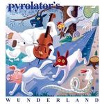 cover: Pyrolator - Wunderland (include bonus tracks)