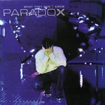 cover: Paradox - What They Don't Know