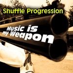 cover: Shuffle Progression - Music Is My Weapon