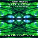 cover: Fransisca London|Imbres, Victor|Rob Davis - Don't Let It Get To Ya