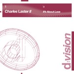 cover: Charles Laster Ii - It's About Love