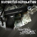 cover: Distorted Revelation - Get Ya Guns Out EP