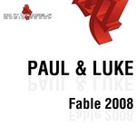 cover: Paul & Luke - Fable 2008