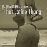 cover: Dj David Dee - That Latino Thang