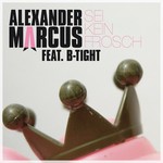 cover: B Tight|Marcus, Alexander - Sei Kein Frosch