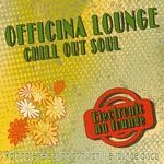 cover: Various Artists - Officina Lounge - Chill Out Soul