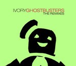 cover: Ivory - Ghostbusters - The Remixes