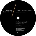 cover: Downtown Party Network - Days Like These