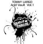 cover: Tommy Largo - Acid Vault Vol 1