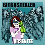 cover: Absentee - Bitchstealer