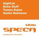 cover: Dima Stuff|Highcat|Robinson, Sasha|Tomas Kaine - SPECA 006