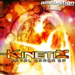 cover: Kinetix - Fatal Error EP