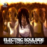 cover: Electric Soulside - Music Takes Control EP