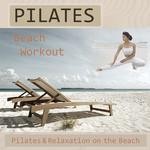 cover: Pilates Music Ensemble - Pilates Beach Workout - Pilates & Relaxation On The Beach