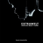 cover: Extrawelt - Mind Over Doesn't Matter