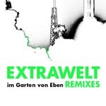 cover: Extrawelt - Im Garten Von Eben (Anniversary remixes)