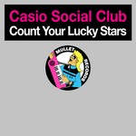 cover: Casio Social Club - Count Your Lucky Stars