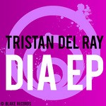 cover: Tristan Del Ray - Dia EP