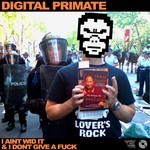 cover: Digital Primate - I Ain't Wid It & I Don't Give A Fuck EP