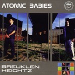 cover: Atomic Babies - Breuklen Heightz