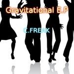 cover: C Freak - Gravitational EP