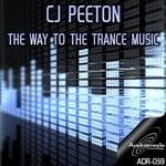 cover: Cj Peeton - The Way To The Trance Music