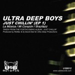 cover: Ultra Deep Boys - Just Chillin' EP1