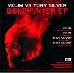 cover: Tony Silver|Vegim - Bonehunter EP