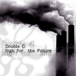 cover: Double C - Sign For The Future