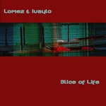 cover: Ivaylo|Lomez - Slice Of Life