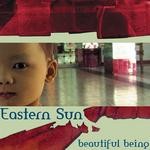 cover: Eastern Sun - Beautiful Being EP