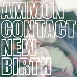 cover: Ammoncontact - New Birth