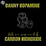 cover: Danny Dopamine - Carbon Monoxide