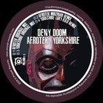 cover: Deny Doom - Afrotek / Yorkshire