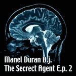 cover: Manel Duran Dj - The Secret Agent EP 2