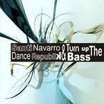 cover: Dance Republic|Navarro, Santi - Turn Up The Bass