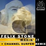 cover: Felix Stone - Makin' It EP