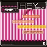 cover: 3shift - Hey Bitch EP