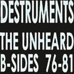 cover: Destruments - The Unheard B-Sides 76-81