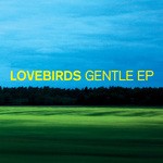 cover: Lovebirds - Gentle EP