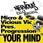 cover: Micro|Vicious Vic Present Progression|Vicious Vic - Your Mind